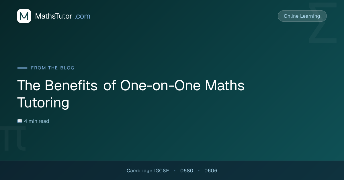 The Benefits of One-on-One Maths Tutoring | Maths Tutor